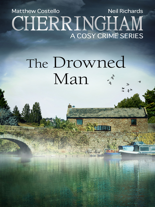 Title details for Cherringham--The Drowned Man by Matthew Costello - Available